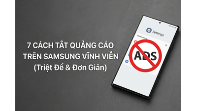 7 Cách Tắt Quảng Cáo Trên Điện Thoại Samsung Vĩnh Viễn Triệt Để