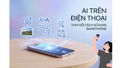 AI trên điện thoại thay đổi smartphone: Xu hướng bùng nổ 2026