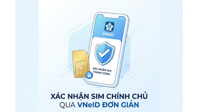 Cách xác nhận SIM chính chủ qua VNeID nhanh gọn chỉ 3 phút tại nhà