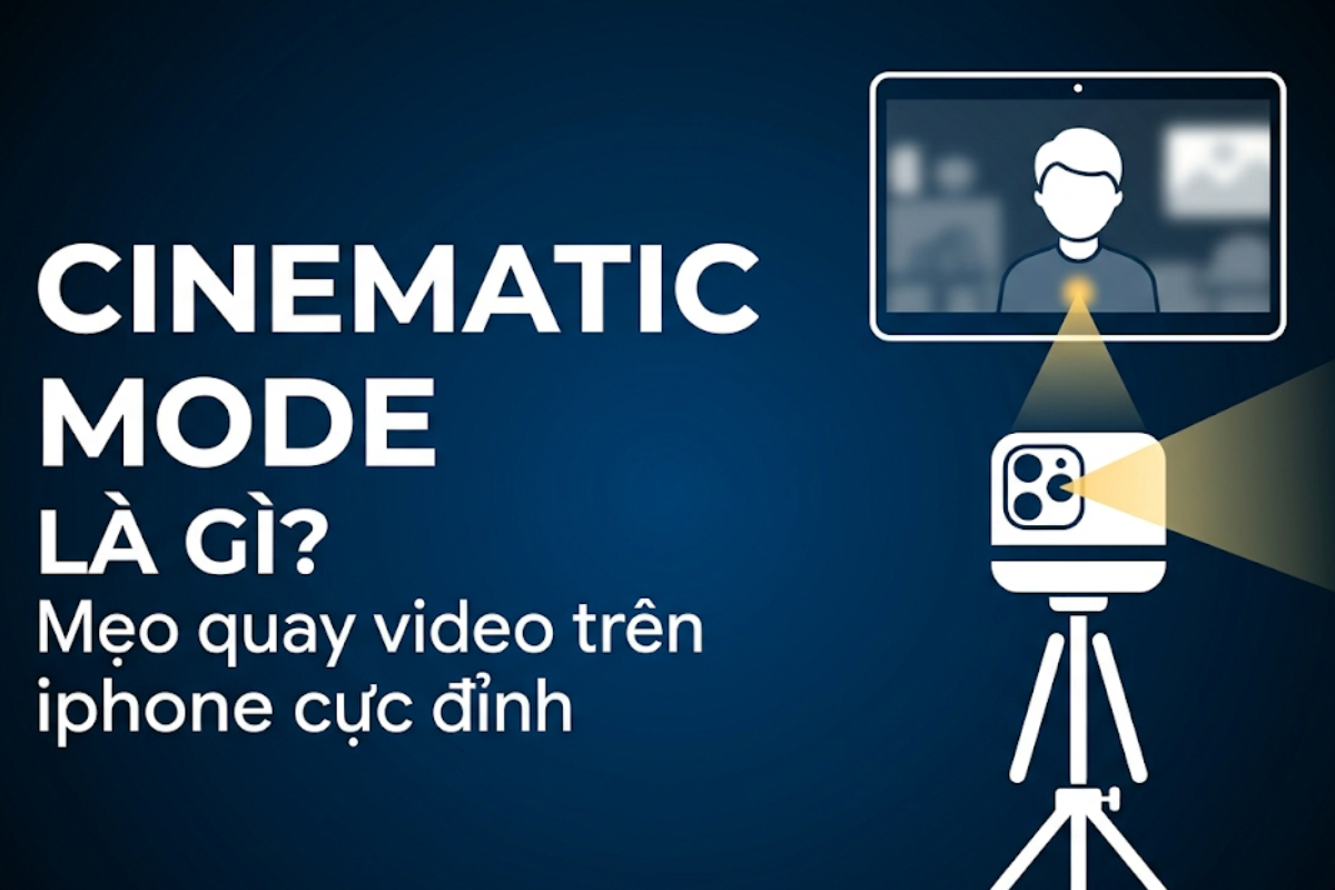 Cinematic Mode là gì? 7 mẹo quay video iPhone chuyên nghiệp như phim