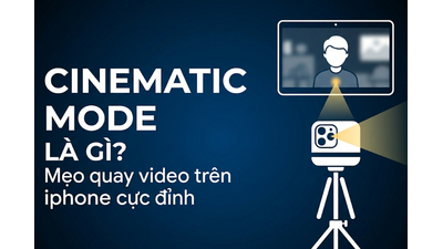 Cinematic Mode là gì? 7 mẹo quay video iPhone chuyên nghiệp như phim