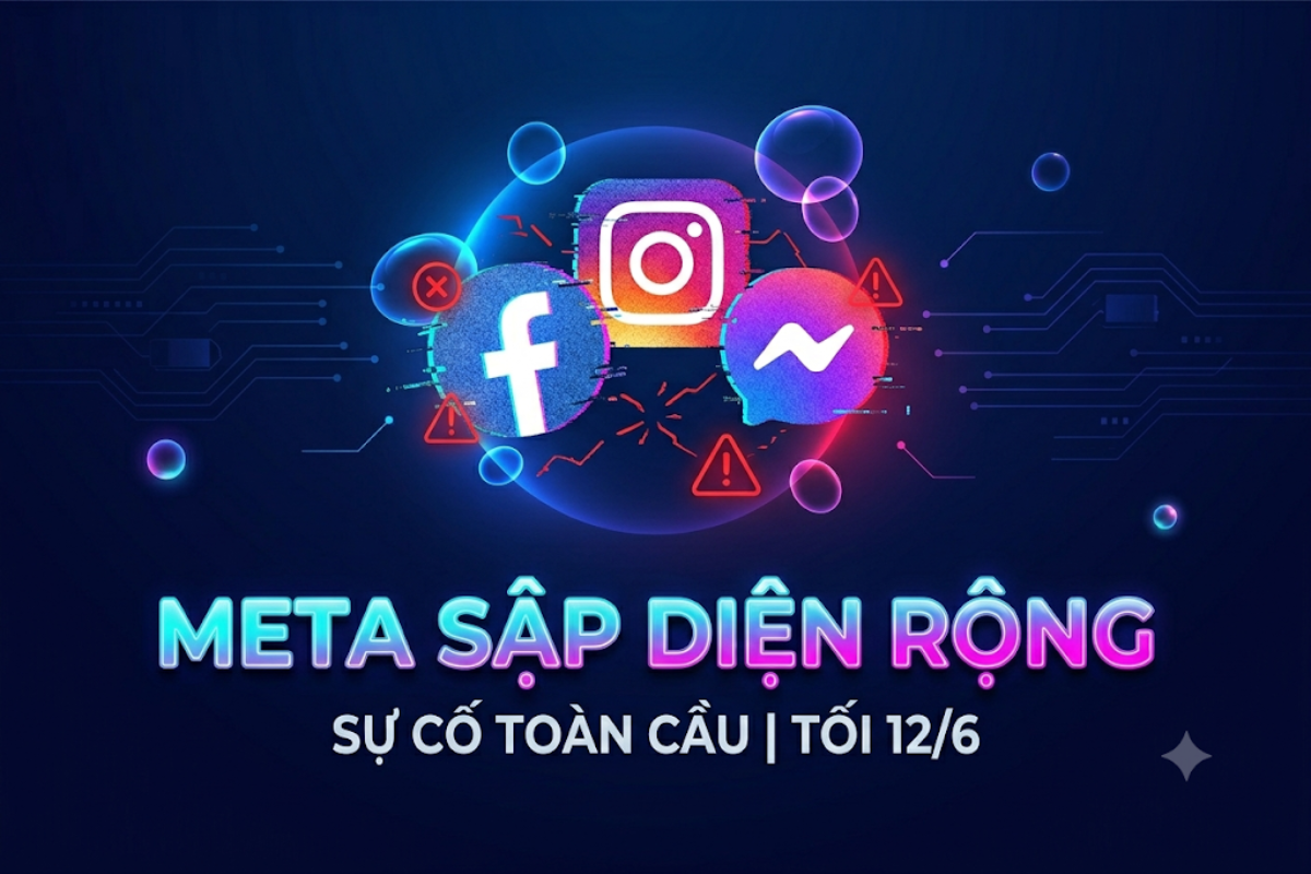 Facebook, Instagram, Messenger sập diện rộng tối 12/6: Cách xử lý nhanh