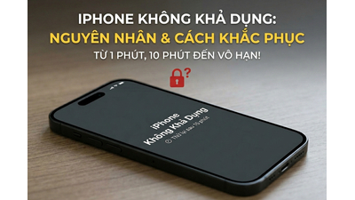 iPhone không khả dụng 1 phút, 10 phút đến vô hạn? Cách xử lý nhanh