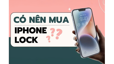 iPhone Lock Là Gì? Có Nên Mua Không? Giải Đáp A-Z Cho Người Mới 2025