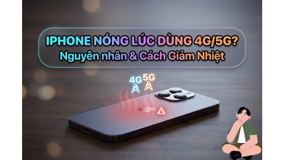 iPhone Nóng Khi Dùng 4G/5G: Nguyên Nhân Và Cách Khắc Phục Triệt Để