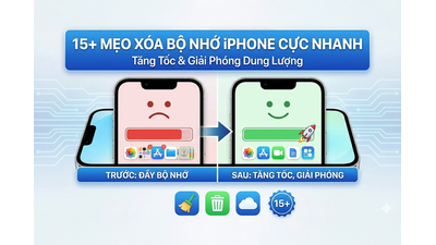 15+ Mẹo Xóa Bộ Nhớ iPhone Cực Nhanh: Tăng Tốc & Giải Phóng Dung Lượng