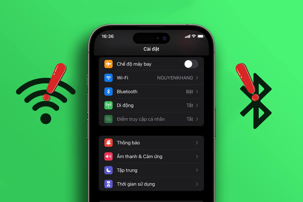 iPhone không kết nối được Wi-Fi hoặc Bluetooth: 7 cách sửa lỗi ngay - Hình 1 iPhone không kết nối được Wi-Fi hoặc Bluetooth: 7 cách sửa lỗi ngay - Hình 1