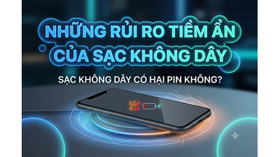 Rủi ro của sạc không dây: Sự thật và cách dùng an toàn bạn cần biết