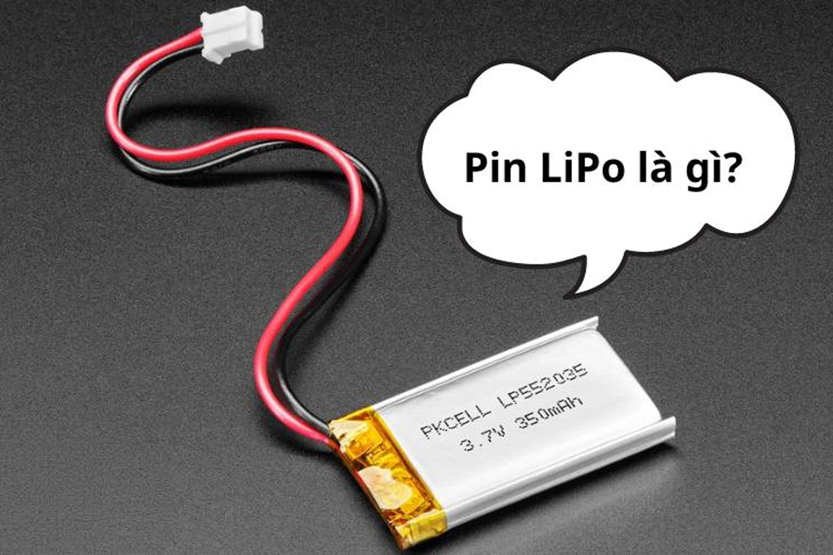 Pin LiPo là gì? Pin LiPo là gì?