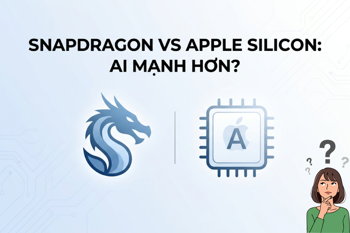 So sánh Snapdragon vs Apple Silicon 2026: Chip nào mới là vua hiệu năng?