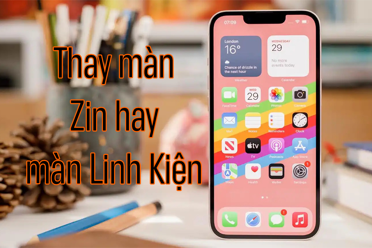 Màn hình Zin vs GX, JK: So sánh chi tiết, chọn chân ái & thời điểm thay tối ưu