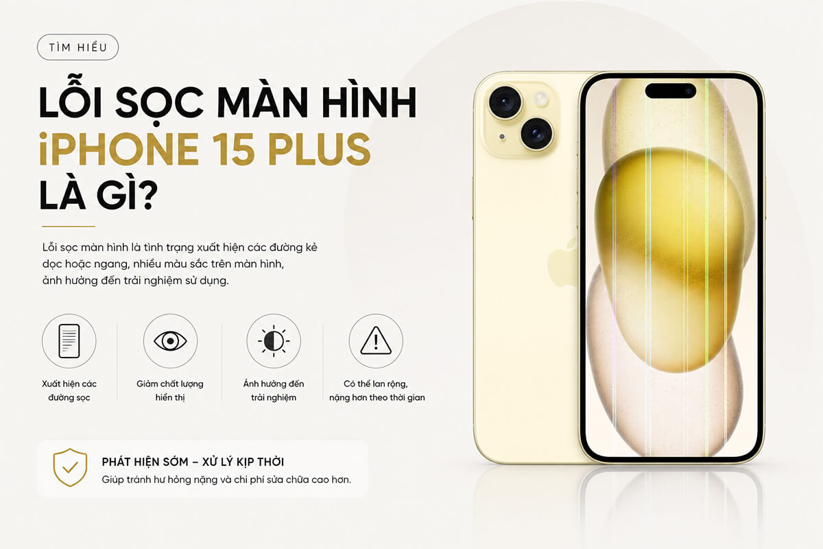Sọc màn hình iPhone 15 Plus là gì? Sọc màn hình iPhone 15 Plus là gì