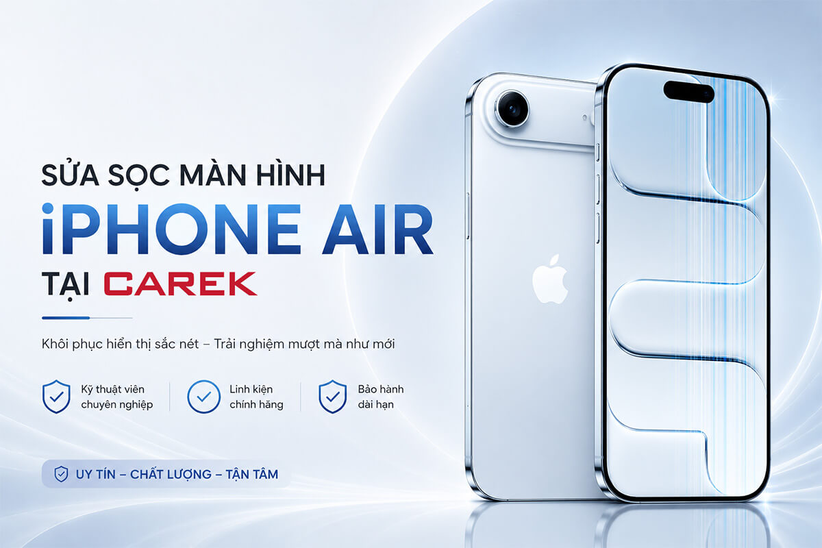 Sửa sọc màn hình iPhone Air tại CareK Sửa sọc màn hình iPhone Air tại CareK